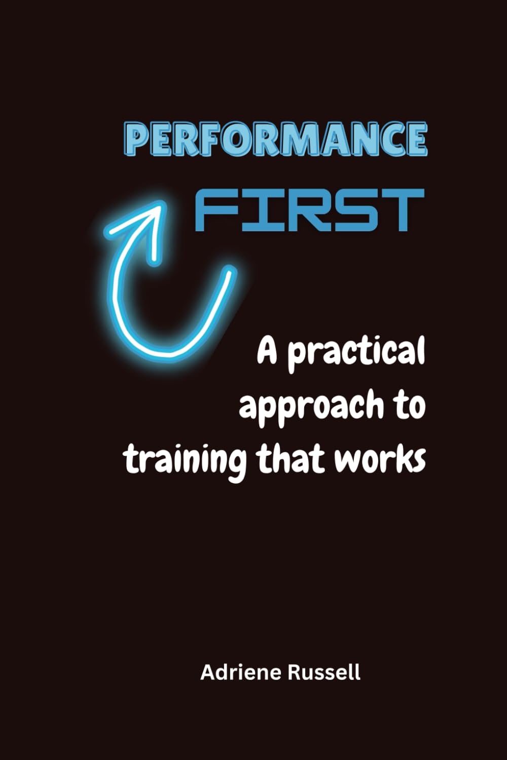 Training That Really Works